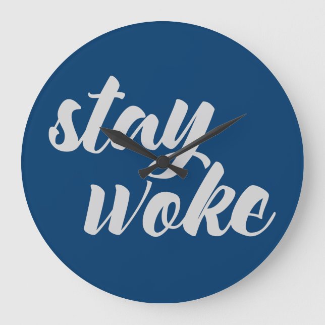 Grande Horloge Ronde Gray Stay Woke (Recto)