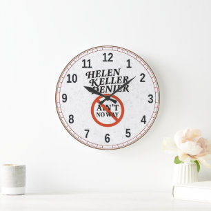 Grande Horloge Ronde Helen Keller Dénonciateur Pas Possible Mème Vintag