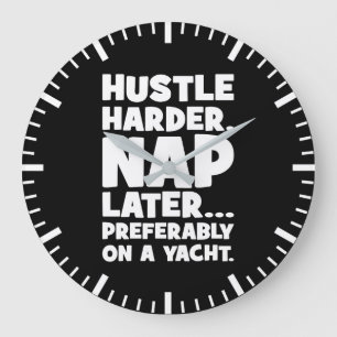 Grande Horloge Ronde Hustle Harder, Nap plus tard sur Yatch - Succès am