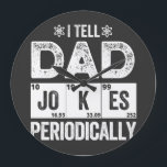 Grande Horloge Ronde _I Tell Papa Joke Périodique<br><div class="desc">i tell dad jokes periodically,  fatherday,  papa jokes,  i tell dad dad jokes periodically funny</div>