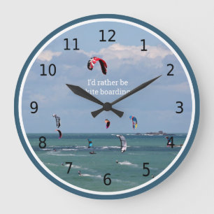 Grande Horloge Ronde I'd rather be kite boarding, personalized