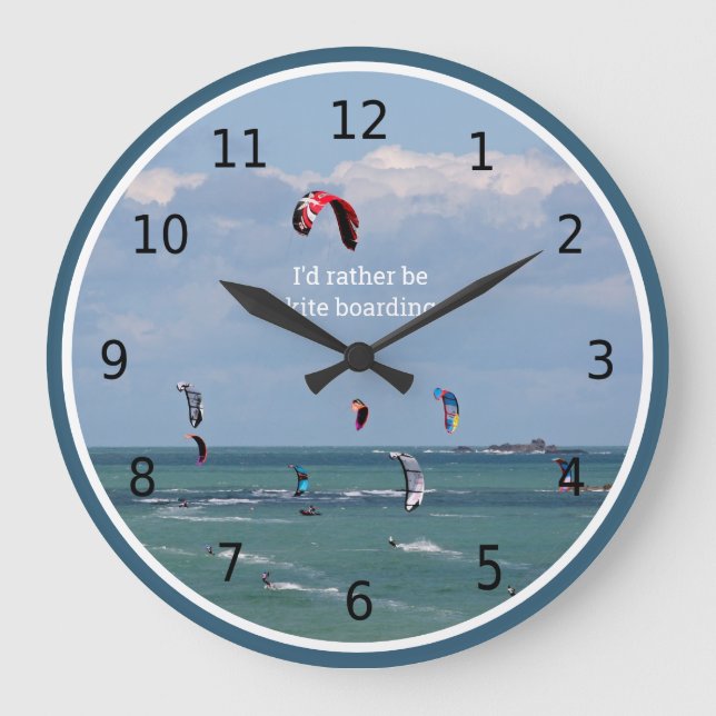 Grande Horloge Ronde I'd rather be kite boarding, personalized (Recto)