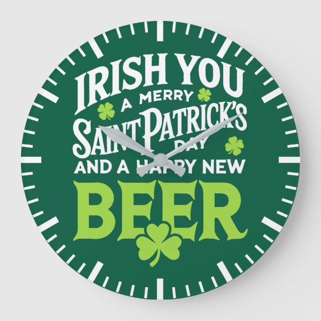Grande Horloge Ronde Irish You Merry Saint Patrick's Day Happy New Beer (Recto)