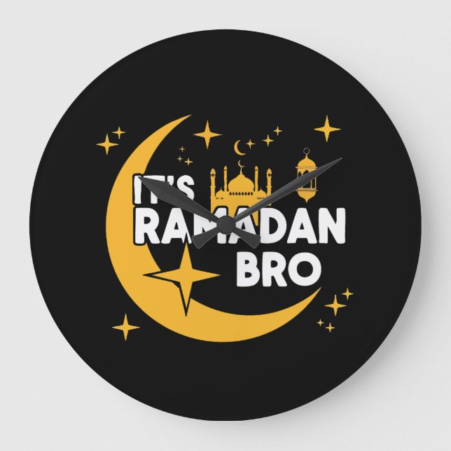 Grande Horloge Ronde It’s Ramadan Bro Happy Fasting Islamic Crescent  (Recto)
