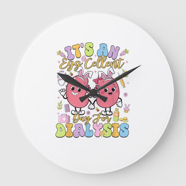 Grande Horloge Ronde It's An Egg Cellent Day For Dialysis Easter Day T- (Recto)