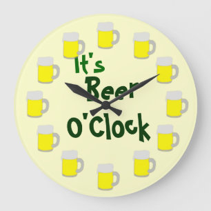 Grande Horloge Ronde It's Beer O'Clock