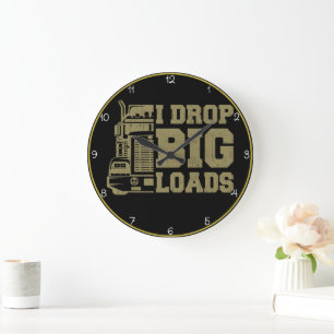 Grande Horloge Ronde J'Ai Laissé Big Loads Trucker
