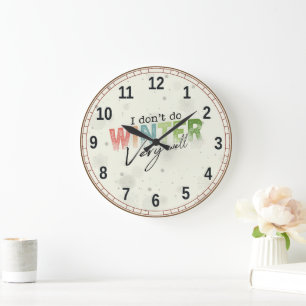 Grande Horloge Ronde Je ne fais pas très bien l'hiver Drôle d'hiver