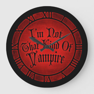 Grande Horloge Ronde Je ne suis pas ce genre de vampire