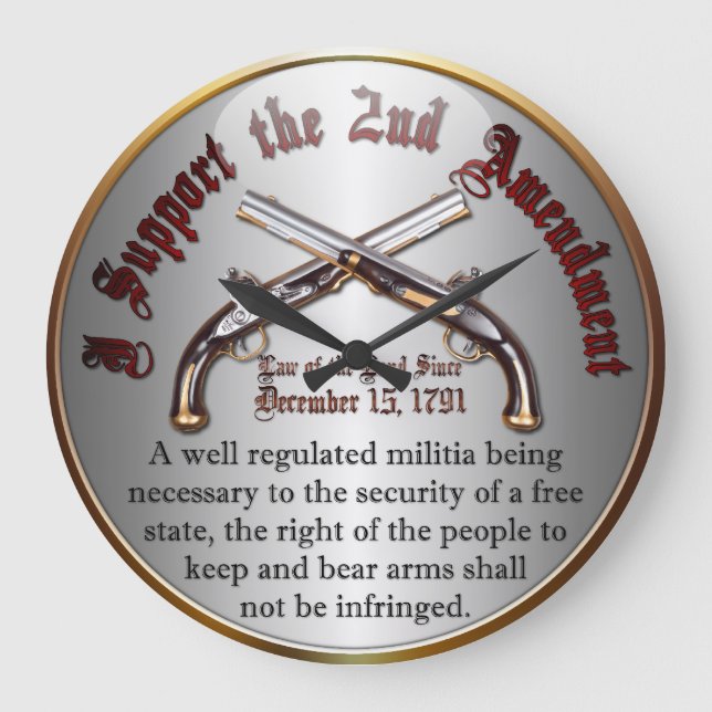 Grande Horloge Ronde Je soutiens le 2ème amendement (Recto)