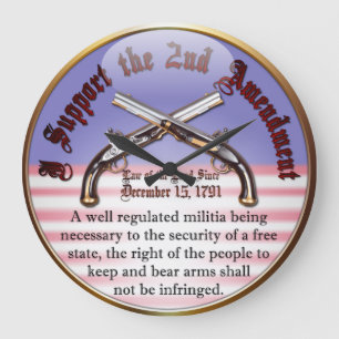Grande Horloge Ronde Je soutiens le 2ème amendement