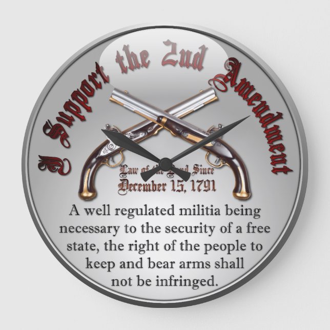 Grande Horloge Ronde Je soutiens le 2ème amendement (Recto)