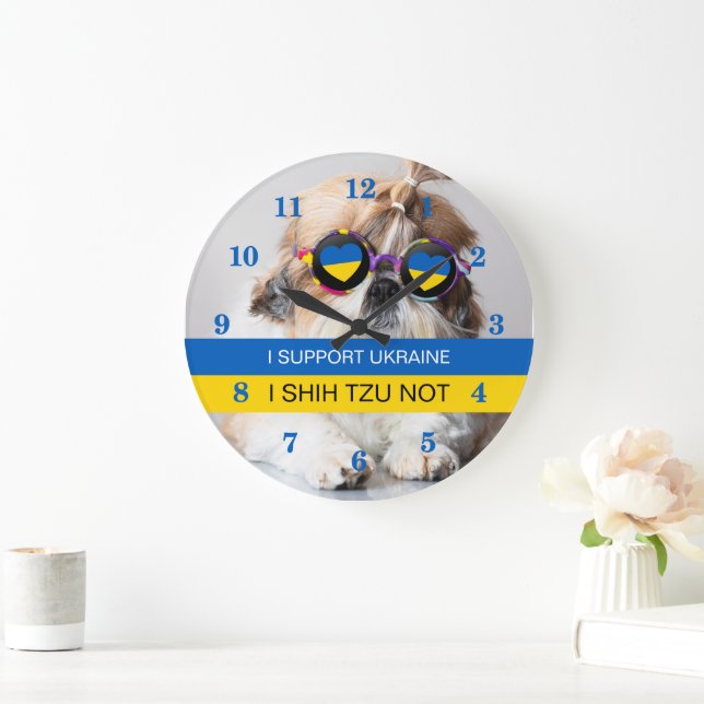 Grande Horloge Ronde Je suis pour l'Ukraine Je Shih Tzu Pas le drapeau  (Maison)