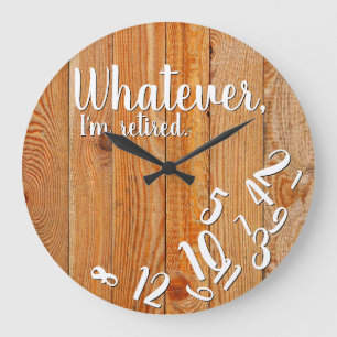 Grande Horloge Ronde Je suis Retraité Rustic Wood Drôle Retraite