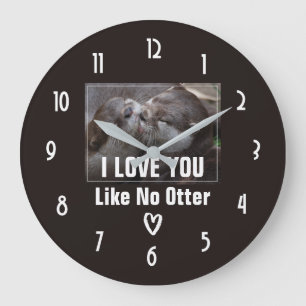 Grande Horloge Ronde Je T'Aime Pas D'Otter Mignonne Photo