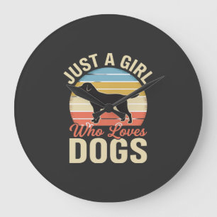 Grande Horloge Ronde Juste une fille qui aime les chiens amateur de chi