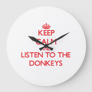 Grande Horloge Ronde Keep calm and listo the Donkeys