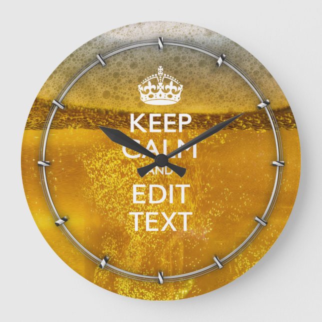 Grande Horloge Ronde Keep Calm and Your Text for some Cold Beer (Recto)
