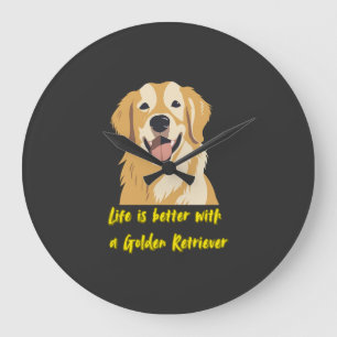 Grande Horloge Ronde La vie est meilleure avec un Golden Retriever - Am