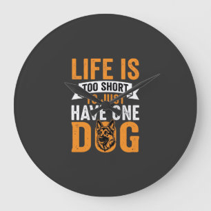 Grande Horloge Ronde La vie est trop courte Graphique amateur de chien_