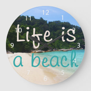 Grande Horloge Ronde La vie est une plage