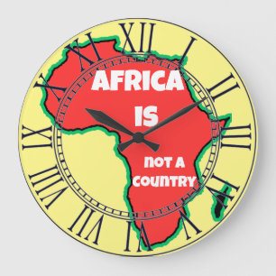 Grande Horloge Ronde L'Afrique n'est pas un pays