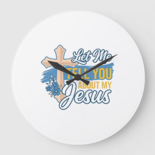 Grande Horloge Ronde Laissez-Moi Vous Parler De Mon Jésus Chemise Chrét