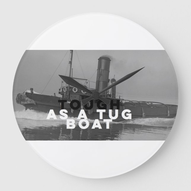 Grande Horloge Ronde Large Wall Clock Tough As A Tugboat (Recto)