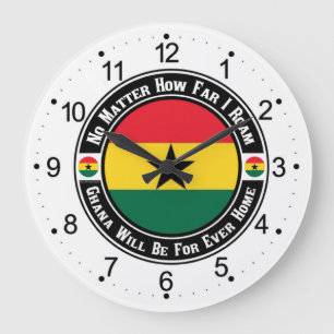 Grande Horloge Ronde Le Ghana sera pour toujours chez lui