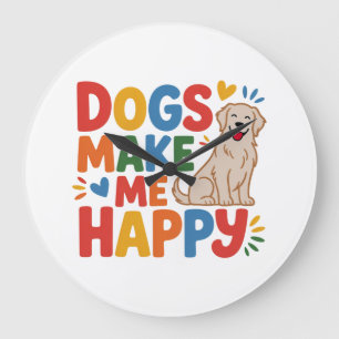 Grande Horloge Ronde Les chiens me rendent heureux Citation Inspirante
