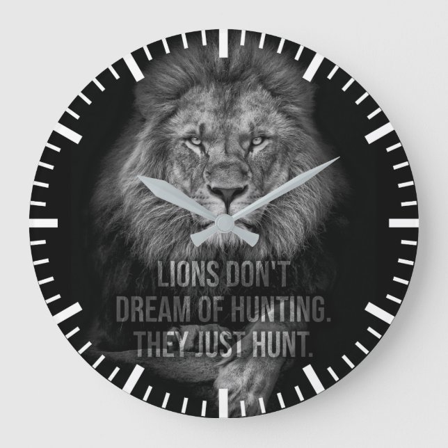 Grande Horloge Ronde Les Lions ne rêvent pas de chasse, ils chassent ju (Recto)