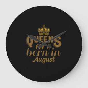 Grande Horloge Ronde Les Reines Sont Nées En Août Fille Leo Anniversair