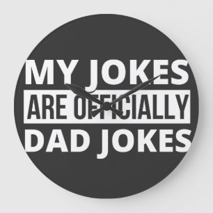 Grande Horloge Ronde mes blagues sont des blagues de papa