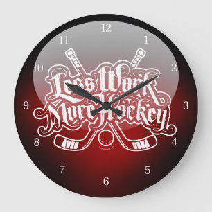 Grande Horloge Ronde Moins de travail plus Hockey