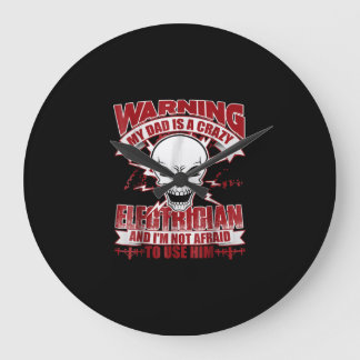 Grande Horloge Ronde My Dad Is A Crazy Electrician T , poison Electrici