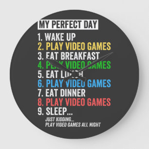 Grande Horloge Ronde My Perfect Day Video Games T-shirt Funny Cool Jeu