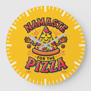 Grande Horloge Ronde Namaste for the Pizza - Funny Yoga