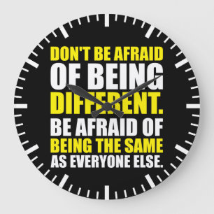 Grande Horloge Ronde N'ayez pas peur d'être différent - Motivationnel