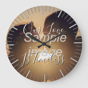 Grande Horloge Ronde Notre amour est intemporel - Photo Clock personnal