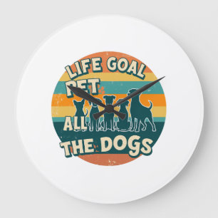 Grande Horloge Ronde Objectif de vie caresser tous les chiens Copie