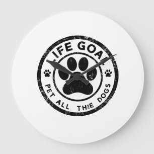 Grande Horloge Ronde Objectif de vie Caresser Tous Les Chiens Copie Cop