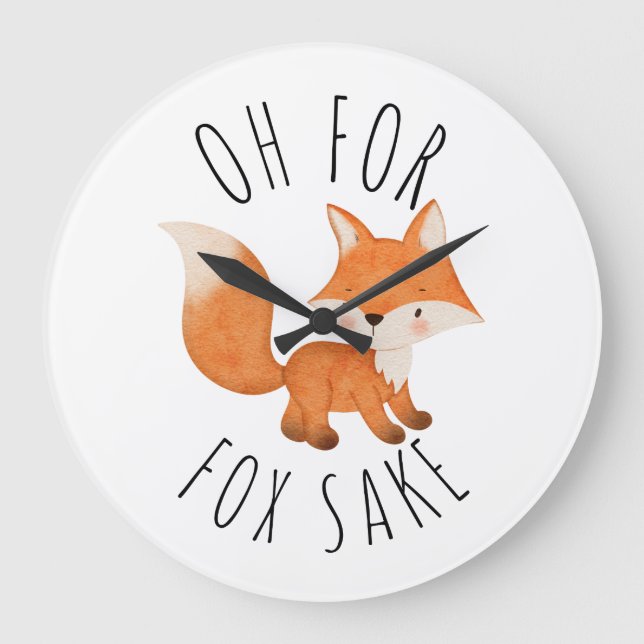 Grande Horloge Ronde Oh pour Fox Sake        (Recto)