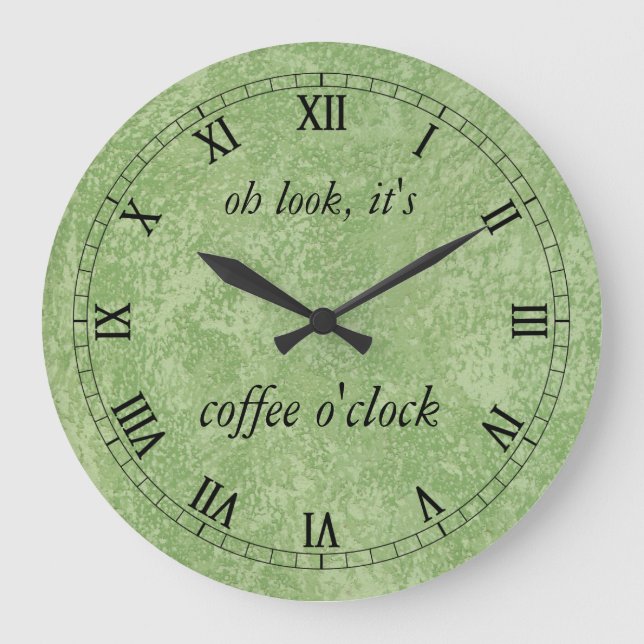 Grande Horloge Ronde Oh regardez c'est l'heure du café (Recto)