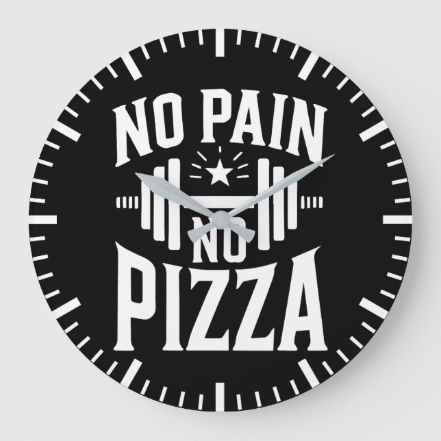 Grande Horloge Ronde Pas de douleur, pas de pizza - Drôle exercice de g (Recto)