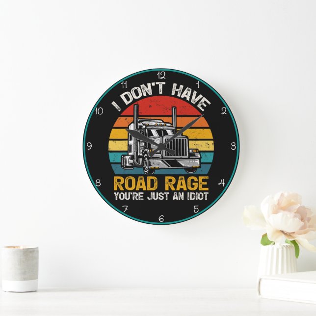 Grande Horloge Ronde Pas de Road Rage, tu es juste Idiot (Maison)