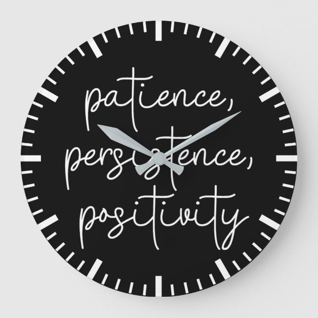 Grande Horloge Ronde Patience, Persistance, Positivité - Motivationnel (Recto)