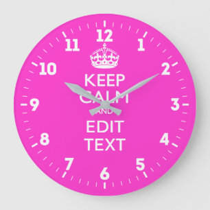 Grande Horloge Ronde Personnalized Keep Calm And Have Your Text on Pink
