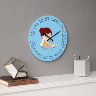 GRANDE HORLOGE RONDE "PERSONNE N'A DIT QUE LES LIVRES ÉTAIENT SI INTÉRE