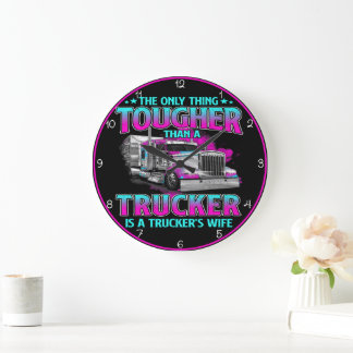Grande Horloge Ronde Plus dur que le camionneur : la femme du camionneu