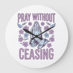 Grande Horloge Ronde Pray Without Ceasing Floral Praying Hands Shirt_1
